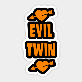 evil twin Sticker